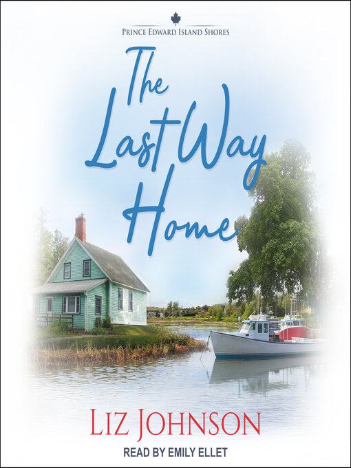 Title details for The Last Way Home by Liz Johnson - Available